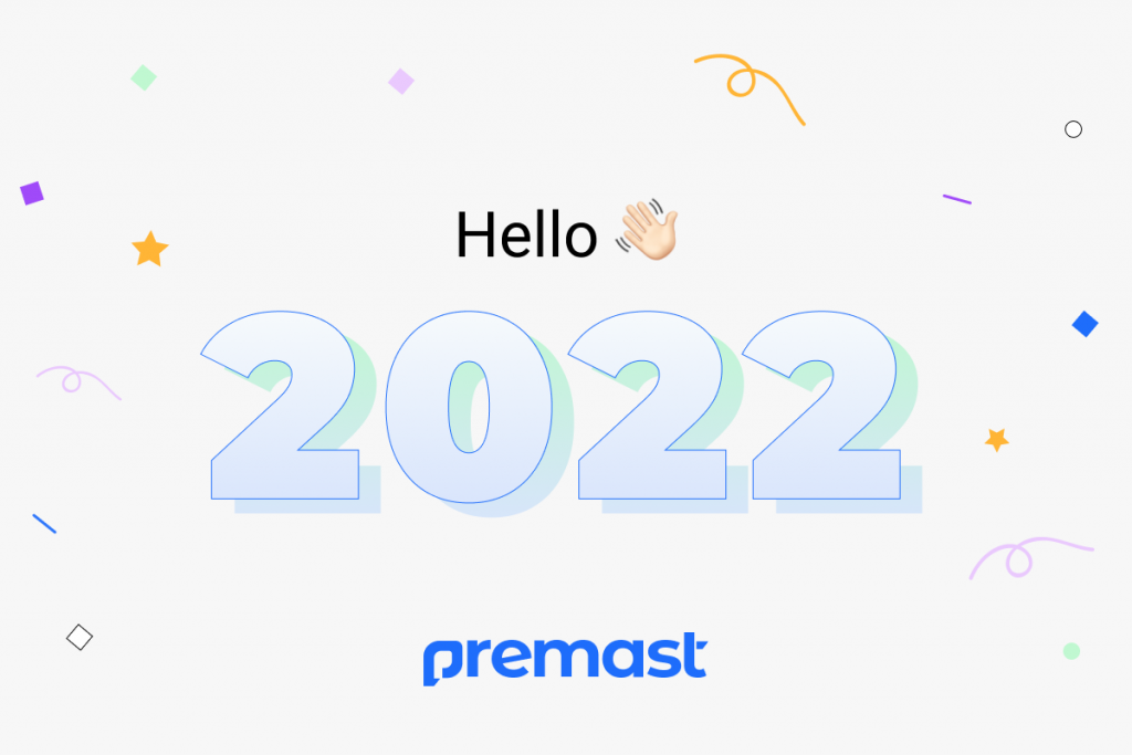 Premast 2022 Hello. To another year togther, a fruitful recap &#038; promising start!