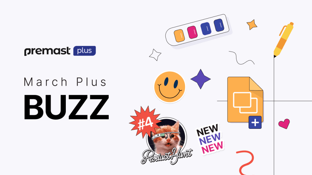 March Plus Buzz: Premast Plus updates and latest news ✌️