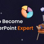 Tips to Become a PowerPoint Expert<