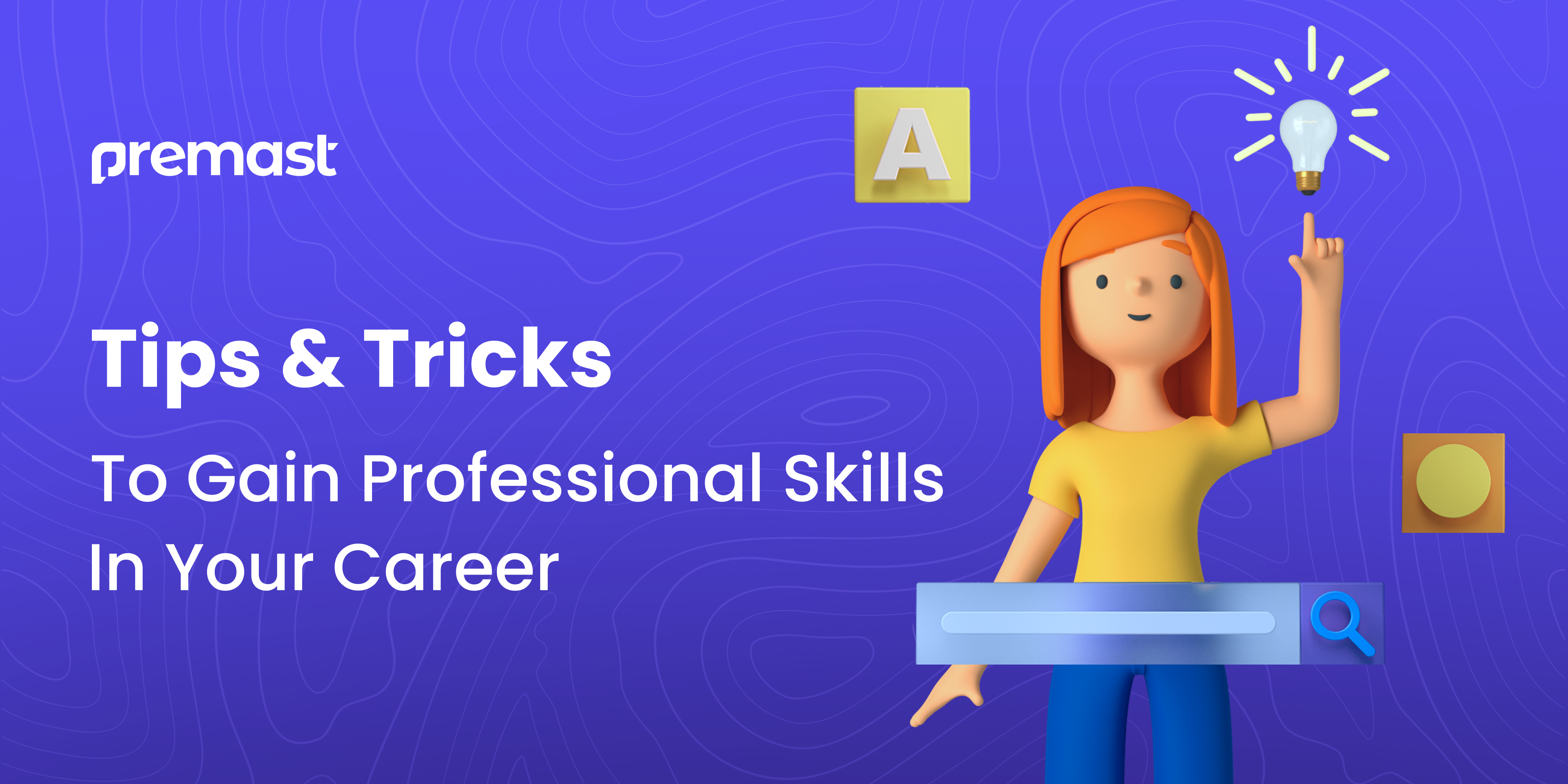Tips& Tricks To Gain Professional Skills In Your Career.