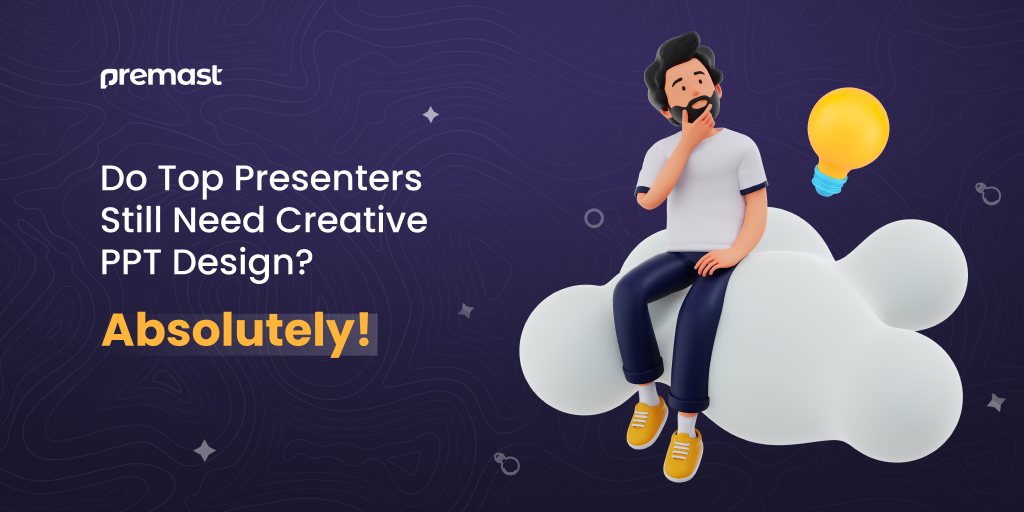 Do Top Presenters Still Need Creative PPT Design?