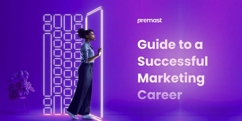 Your Guide to Starting a Successful Marketing Career.