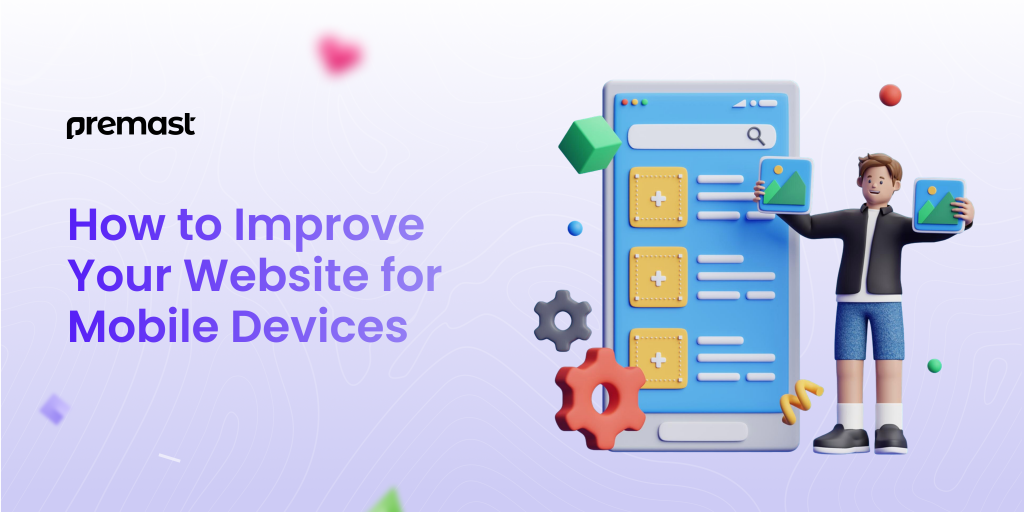 How to Improve Your Website for Mobile Devices.