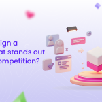 How To Design a Product That Stands Out From The Competition?<