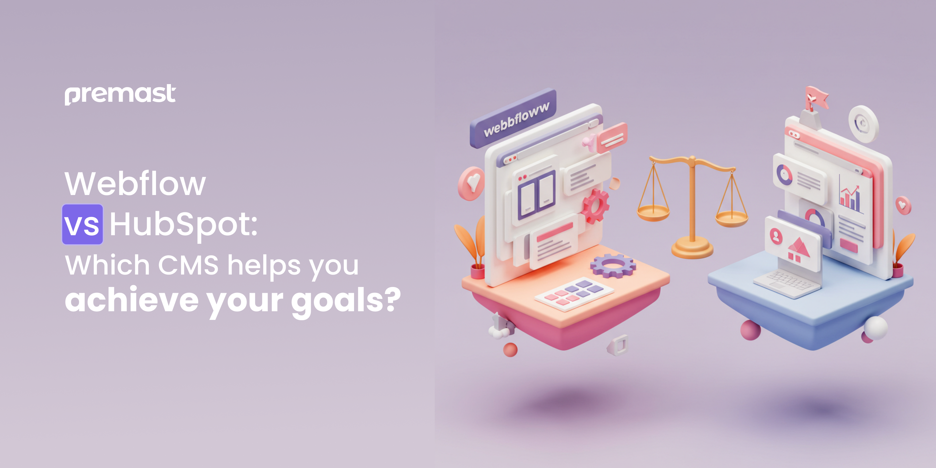 Webflow vs HubSpot: Which CMS helps you achieve your Goals?