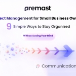 Project Management for Small Business Owners: 9 Simple Ways to Stay Organized (Without Losing Your Mind)<